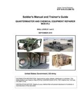 Soldier Training Publication STP 9-91J12-SM-TG Soldier's Manual and Trainer's Guide Quartermaster and Chemical Equipment Repairer MOS 91J Skill Levels 1 and 2 September 2019