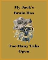 My Jack's Brain Has Too Many Tabs Open