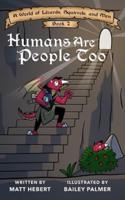 Humans Are People Too