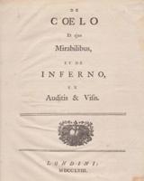 De Coelo Et Ejus Mirabilibus, Et De Inferno, Ex Auditis & Visis