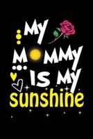 My Mommy Is My Sunshine