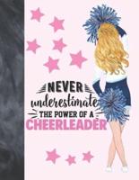 Never Underestimate The Power Of A Cheerleader