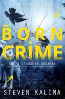 Not Born a Crime, But a Stubborn Dreamer