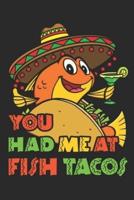 You Had Me At Fish Tacos
