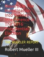 Report On The Investigation Into Russian Interference In The 2016 Presidential Election