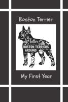 Boston Terrier My First Year