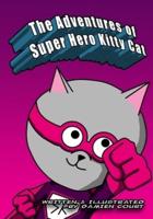The Adventures of Super Hero Kitty Cat