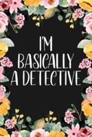 I'm Basically A Detective