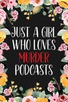 Just A Girl Who Loves Murder Podcasts