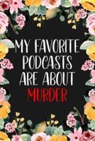 My Favorite Podcasts Are About Murder