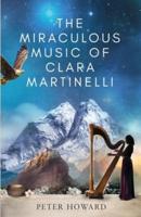 The Miraculous Music of Clara Martinelli