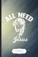 All Need Jesus
