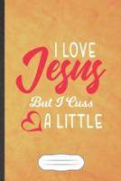 I Love Jesus but I Cuss a Little