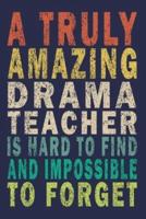 A Truly Amazing Drama Teacher Is Hard To Find And Impossible To Forget