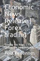 Economic News Release - Forex Trading