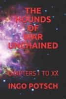 The Hounds of War Unchained