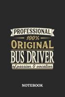 Professional Original Bus Driver Notebook of Passion and Vocation