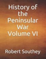History of the Peninsular War Volume VI