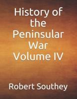 History of the Peninsular War Volume IV