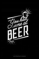 You Had Me At Beer