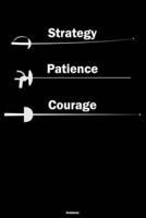 Strategy Patience Courage Notebook