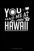 You Had Me At Hawaii