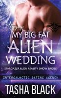 My Big Fat Alien Wedding