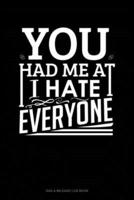 You Had Me At I Hate Everyone