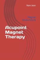 Acupoint Magnet Therapy