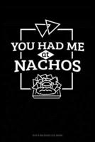 You Had Me At Nachos