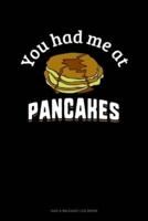You Had Me At Pancakes