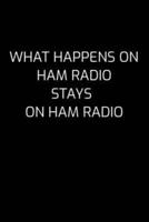 What Happens On Ham Radio Stays On Ham Radio