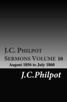 J.C. Philpot Sermons, Volume 10