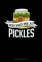 You Had Me at Pickles