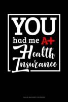 You Had Me At Health Insurance