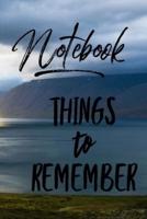 Notebook Things to Remember