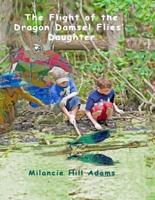 The Flight of the Dragon Damsel Flies' Daughter