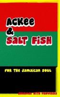 Ackee and Saltfish for the Jamaican Soul