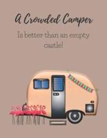 A Crowded Camper Is Better Than an Empty Castle
