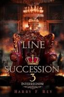 The Line of Succession 3