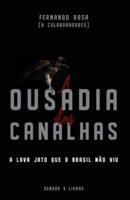 A Ousadia Dos Canalhas