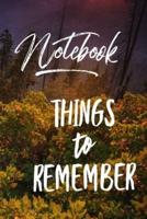 Notebook Things to Remember