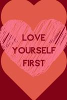 Love Yourself First
