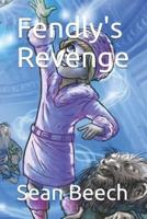 Fendly's Revenge