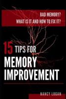Bad Memory? What Is It and How to Fix It? 15 Tips for Memory Improvement
