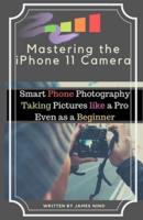 Mastering the iPhone 11 Camera