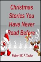 Christmas Stories You Have Never Read Before