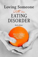 Loving Someone With an Eating Disorder