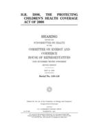 H.R. 5998, the Protecting Children's Health Coverage Act of 2008