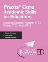 Praxis Core Academic Skills for Educators Includes Subtests Reading 5713, Writing 5723, Math 5733